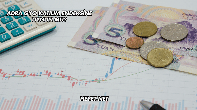 Adra GYO Katılım Endeksine Uygun mu?