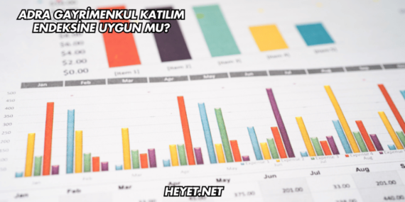 Adra Gayrimenkul Katılım Endeksine Uygun mu?