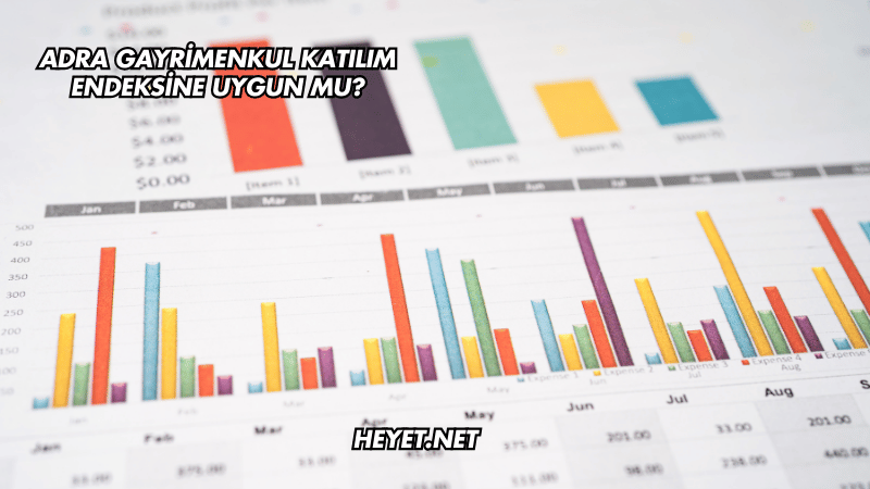 Adra Gayrimenkul Katılım Endeksine Uygun mu?
