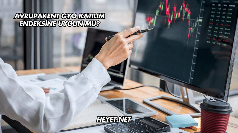 Avrupakent GYO Katılım Endeksine Uygun mu?