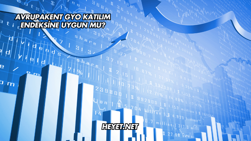 Avrupakent GYO Katılım Endeksine Uygun mu?
