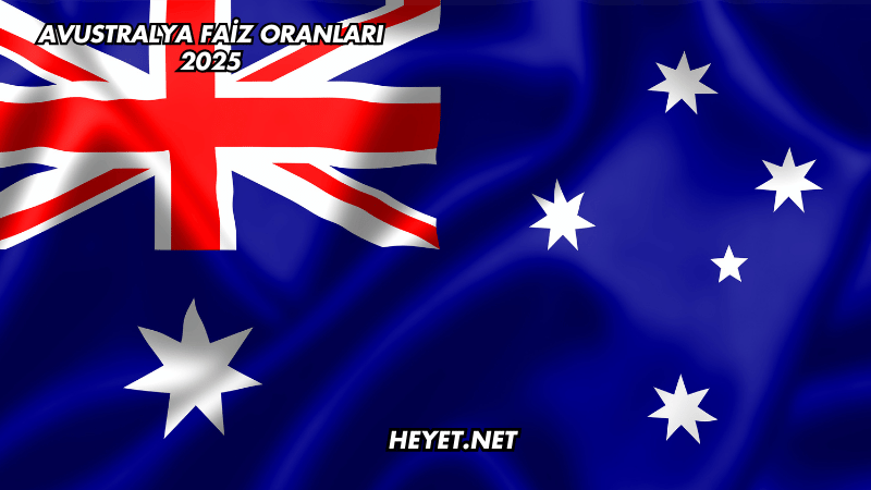 Avustralya Faiz Oranları 2025