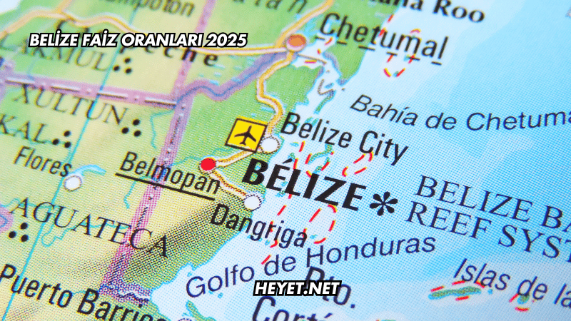 Belize Faiz Oranları 2025