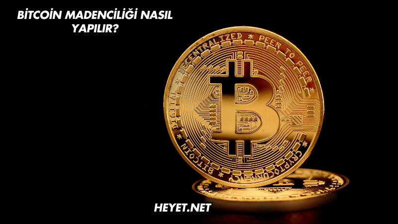 Bitcoin Madenciliği Nasıl Yapılır?