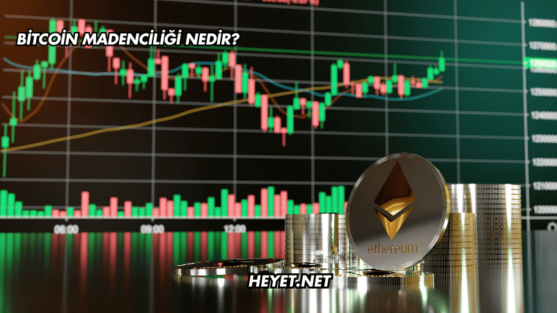 Bitcoin Madenciliği Nedir?