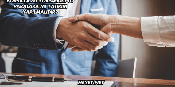 Borsaya mı Yoksa Kripto Paralara mı Yatırım Yapılmalıdır?