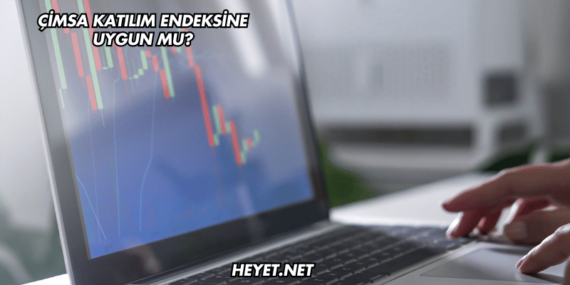 Çimsa Katılım Endeksine Uygun mu?