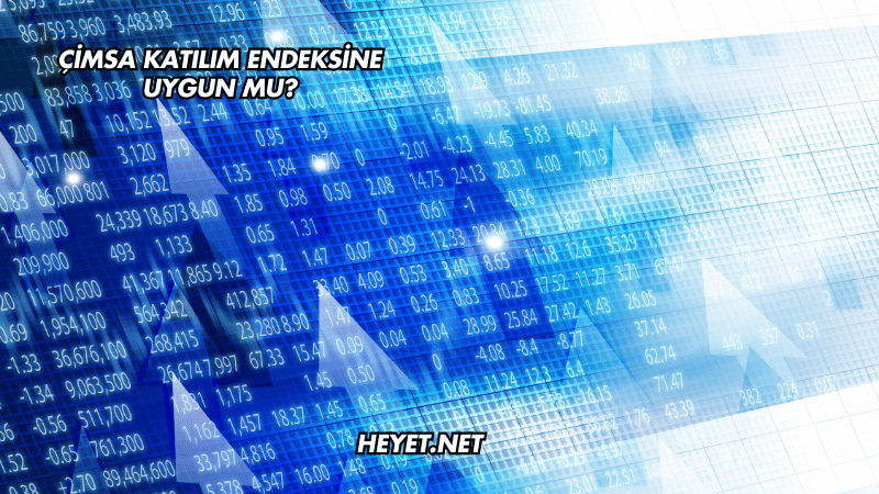 Çimsa Katılım Endeksine Uygun mu?