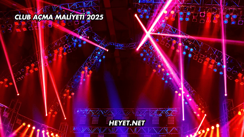 Club Açma Maliyeti 2025