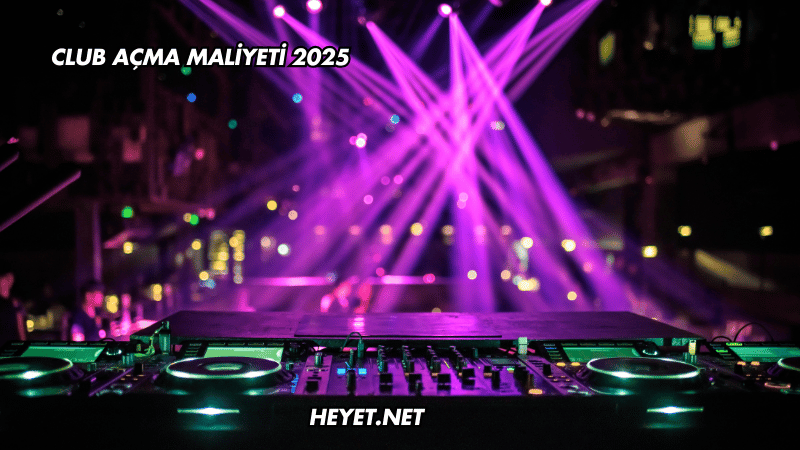Club Açma Maliyeti 2025