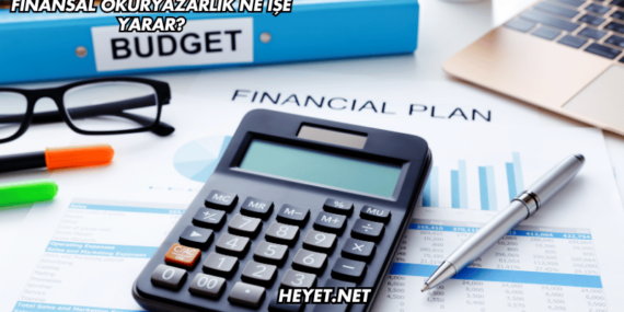 Finansal Okuryazarlık Ne İşe Yarar?