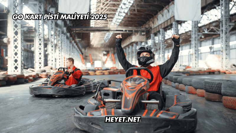 Go Kart Pisti Maliyeti 2025