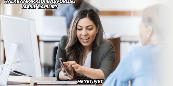 Halkbank Kredi Başvurusu Nasıl Yapılır?