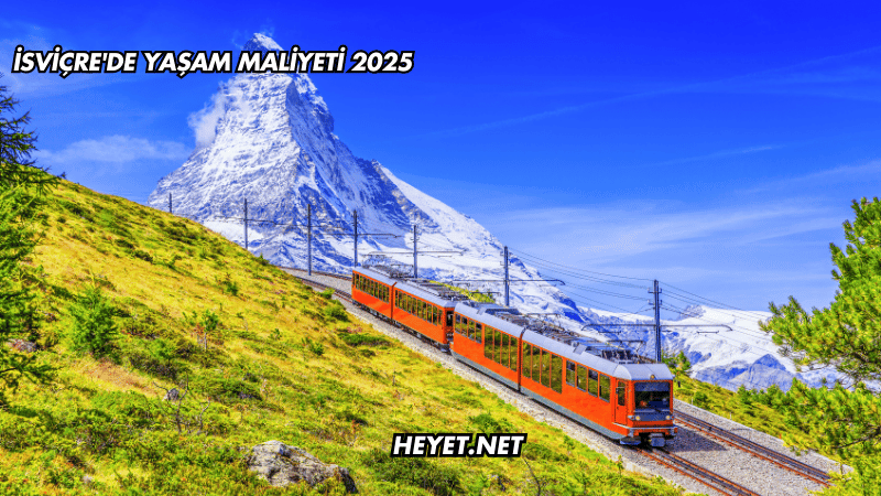 İsviçre'de Yaşam Maliyeti 2025