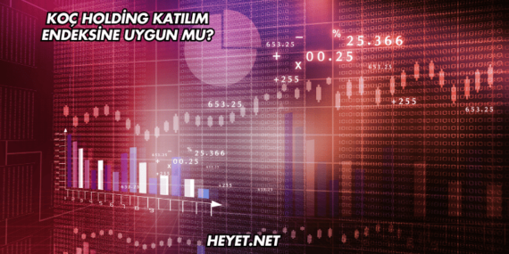 Koç Holding Katılım Endeksine Uygun mu?