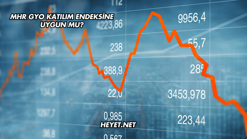 MHR GYO Katılım Endeksine Uygun mu?