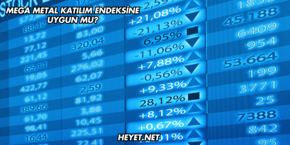 Mega Metal Katılım Endeksine Uygun mu?