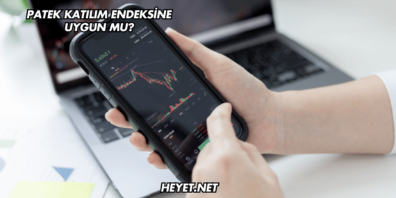 Patek Katılım Endeksine Uygun mu?