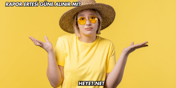 Rapor Ertesi Güne Alınır mı?