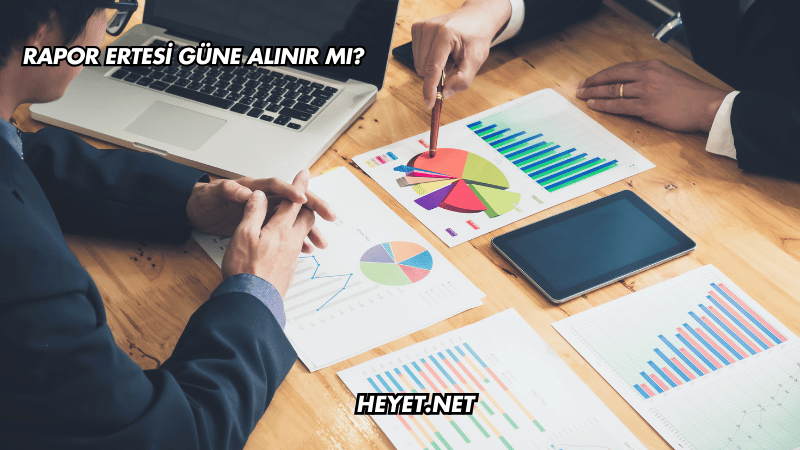 Rapor Ertesi Güne Alınır mı?