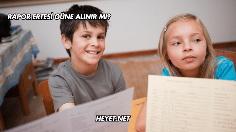 Rapor Ertesi Güne Alınır mı?