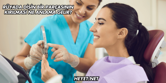 Rüyada Dişin Bir Parçasının Kırılması Ne Anlama Gelir?