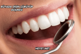 Rüyada Dişin Çürüyüp Düşmesi