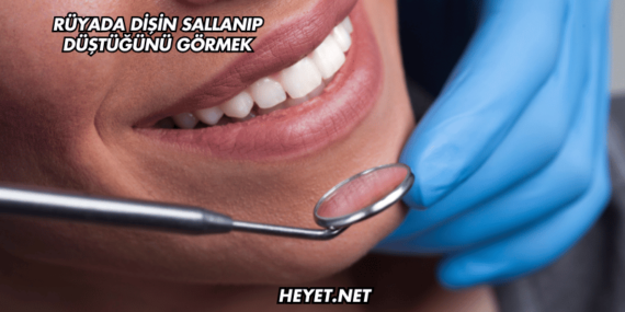 Rüyada Dişin Sallanıp Düştüğünü Görmek