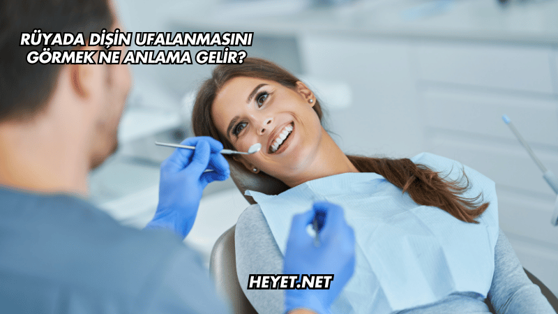 Rüyada Dişin Ufalanmasını Görmek Ne Anlama Gelir?