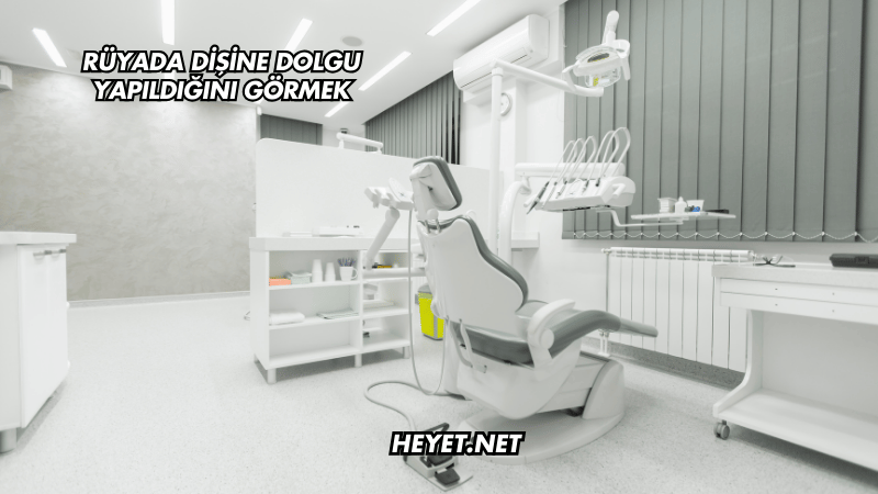 Rüyada Dişine Dolgu Yapıldığını Görmek