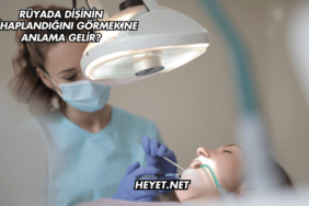 Rüyada Dişinin İltihaplandığını Görmek Ne Anlama Gelir?