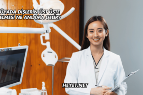 Rüyada Dişlerin Üst Üste Gelmesi Ne Anlama Gelir?