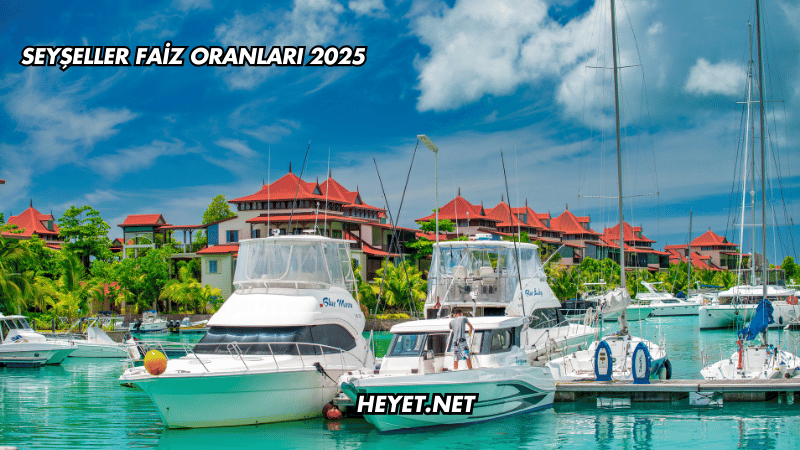 Seyşeller Faiz Oranları 2025