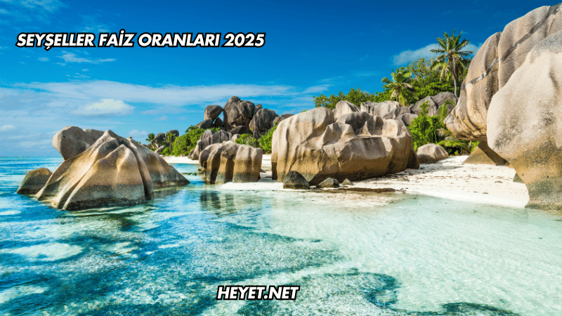 Seyşeller Faiz Oranları 2025