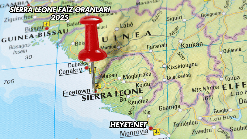 Sierra Leone Faiz Oranları 2025