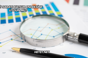 Simit Sarayı Katılım Endeksine Uygun mu?