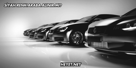 Siyah Renk Araba Alınır mı?