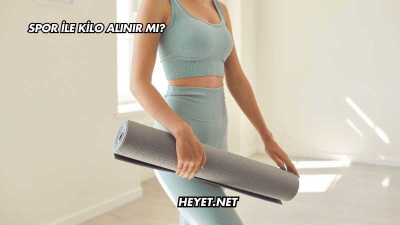 Spor ile Kilo Alınır mı?