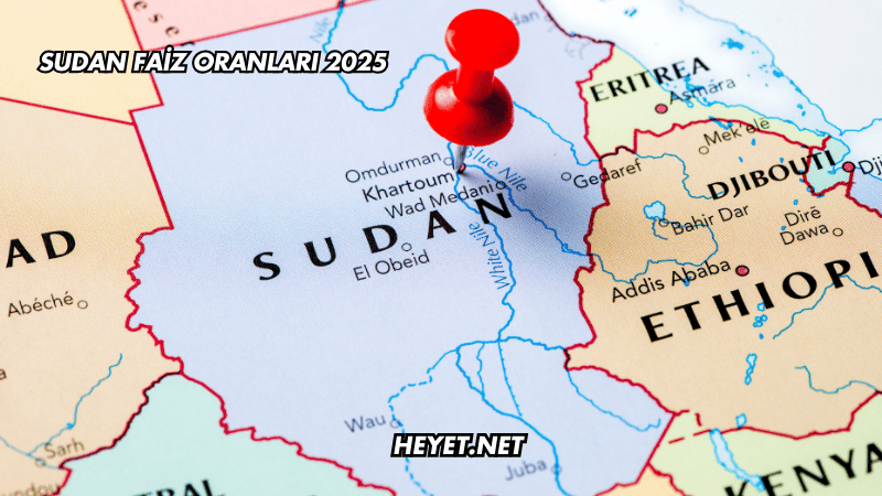 Sudan Faiz Oranları 2025