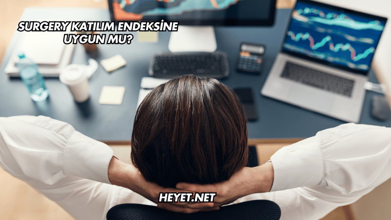 Surgery Katılım Endeksine Uygun mu?