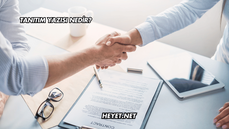 Tanıtım Yazısı Nedir?