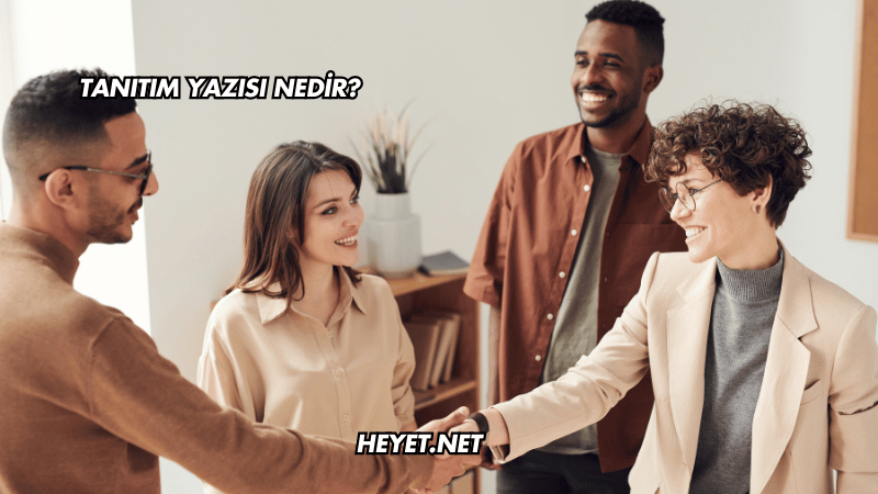 Tanıtım Yazısı Nedir?