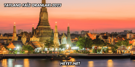 Tayland Faiz Oranları 2025