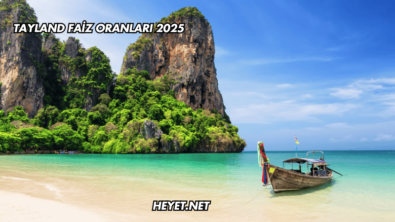 Tayland Faiz Oranları 2025