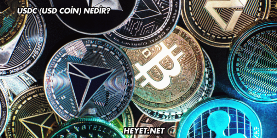 USDC (USD Coin) Nedir?
