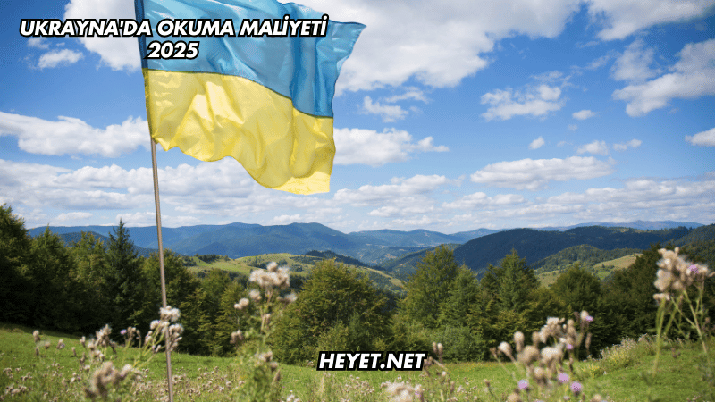 Ukrayna'da Okuma Maliyeti 2025