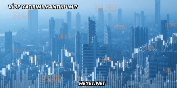 VİOP Yatırımı Mantıklı mı?