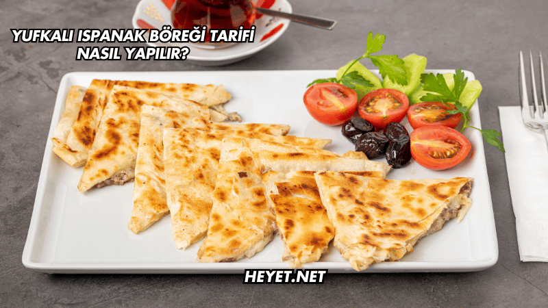 Yufkalı Ispanak Böreği Tarifi Nasıl Yapılır?