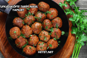 Yufkalı Köfte Tarifi Nasıl Yapılır?