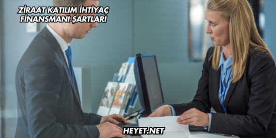 Ziraat Katılım İhtiyaç Finansmanı Şartları